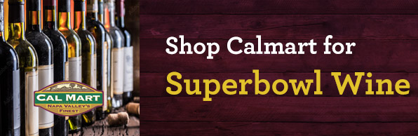 CalMart Fine Wines for your Superbowl Party
